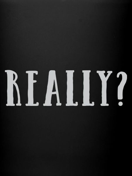 Really?