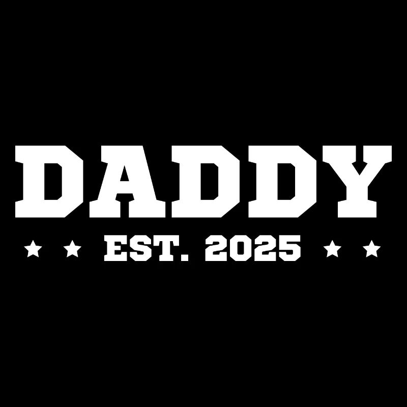 Daddy Est. 2025