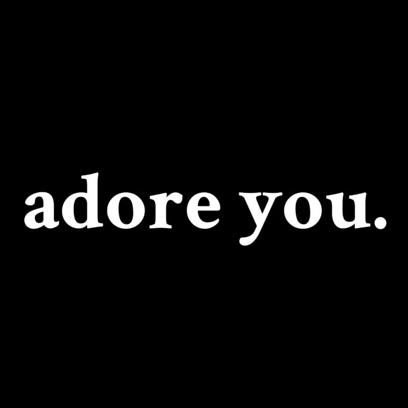 t'adore.