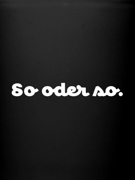 So oder so. No.1