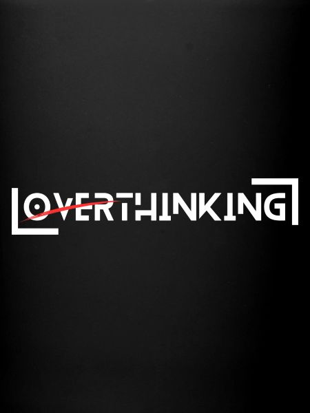Overthinking
