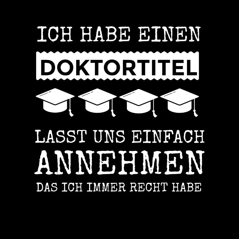 Ich Habe Einen Doktortitel Lustiger Spruch Gift