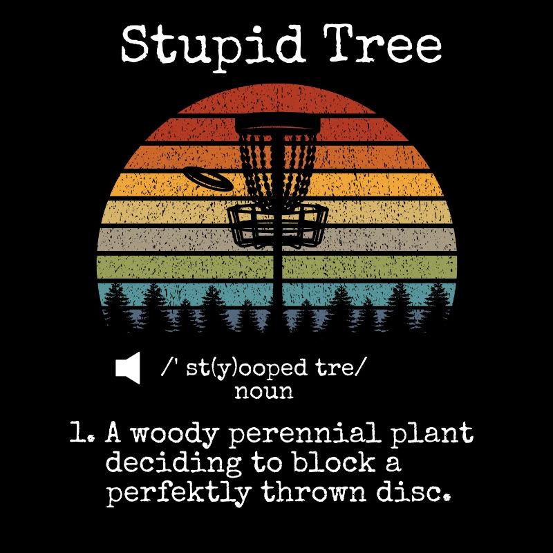 Stupid Tree Definition Funny Disc Golf or Frisbee