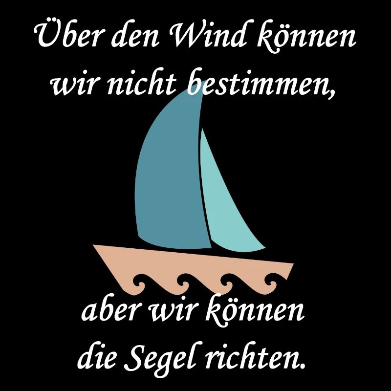 cooler Segelspruch
