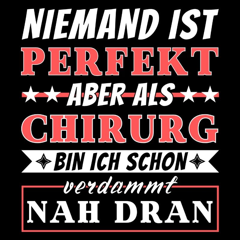 Niemand ist Perfekt - Chirurg sind nah dran