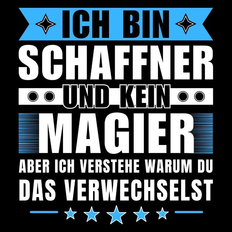 Ich bin Schaffner und kein Magier
