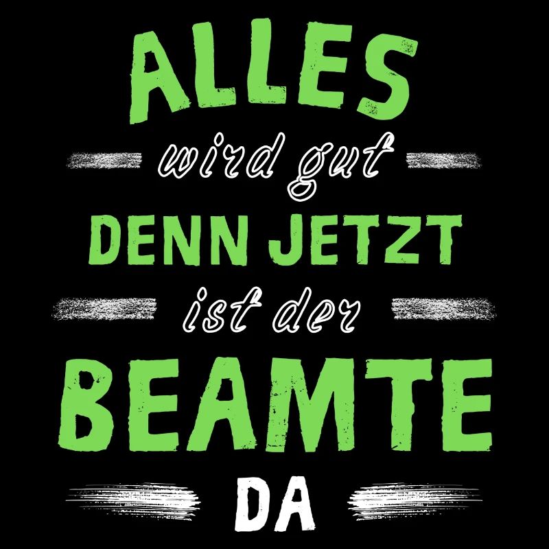 Alles wird gut denn jetzt ist der Beamter da