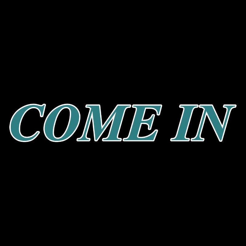 come in