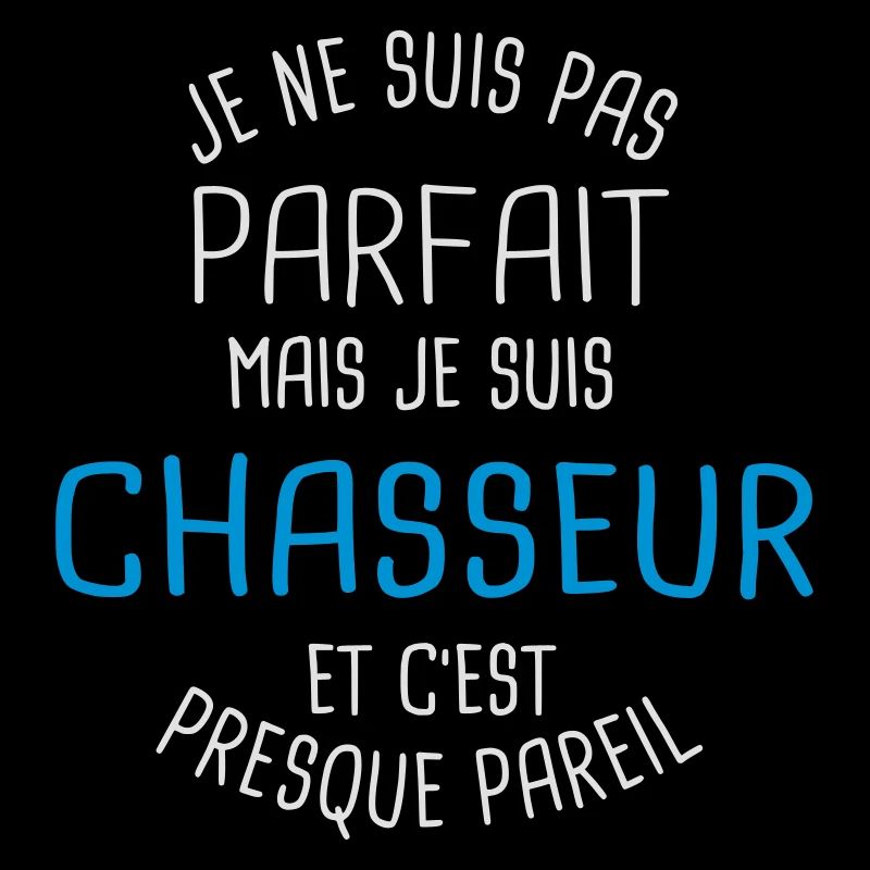 Pas parfait mais chasseur