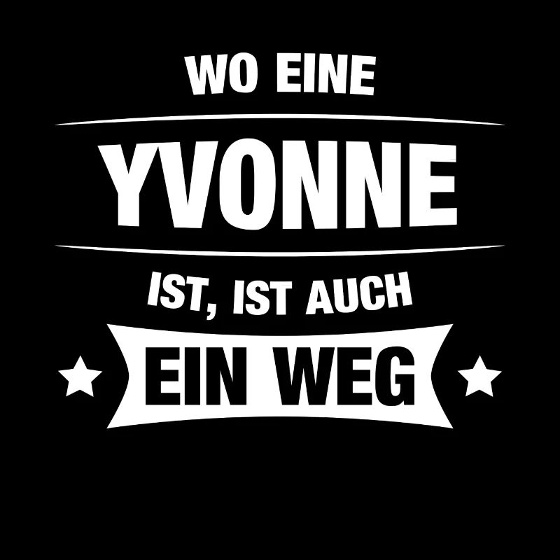 YVONNE Spruch Geschenkidee Geburtstag Witzig Cool