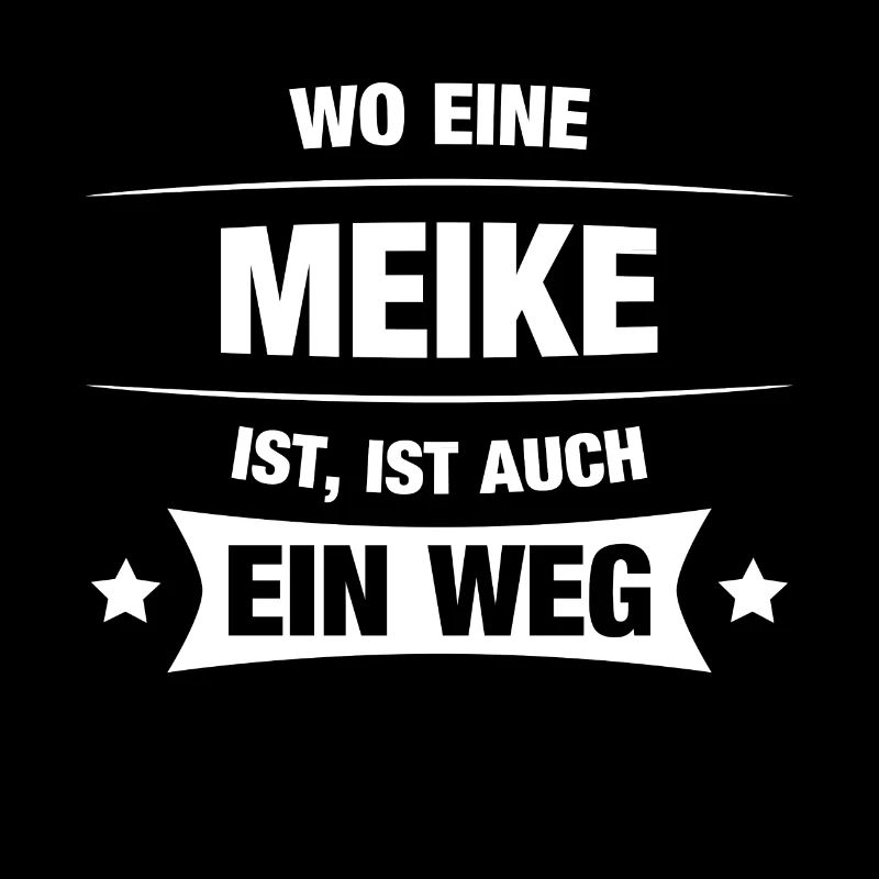 MEIKE Spruch Geschenkidee Geburtstag Witzig Cool