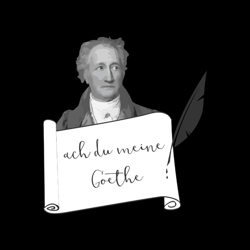 ach du meine Goethe