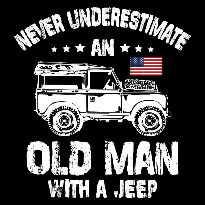 Never Underestimate à Old Man with a Jeep