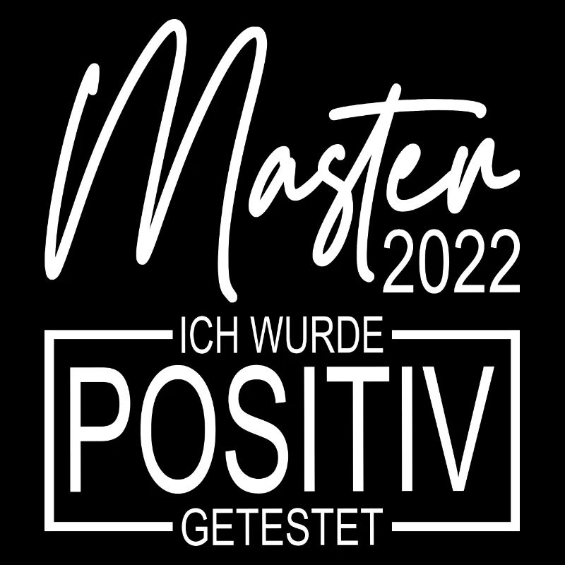 Master 2022 Abschluss Ich wurde positiv getestet