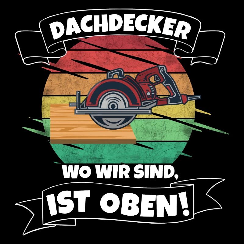 Dachdecker Spruch