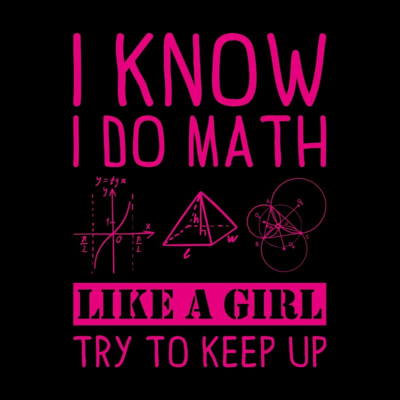 I do math like a girl saying math gift