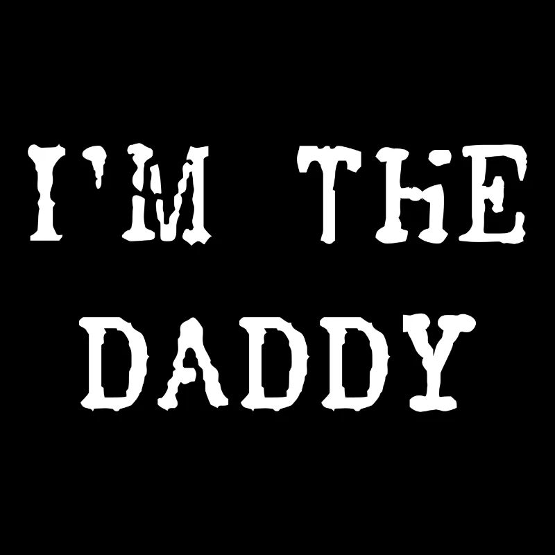 i`m the Daddy Geschenk