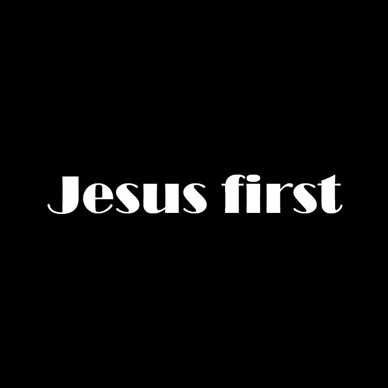 Jesus first