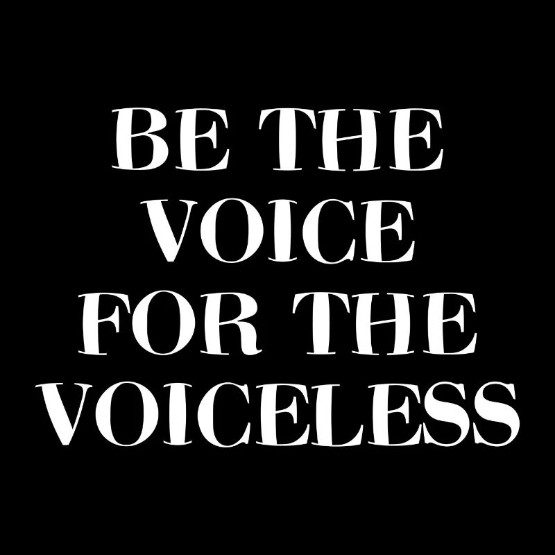 Be the Voice for the Voiceless Geschenk