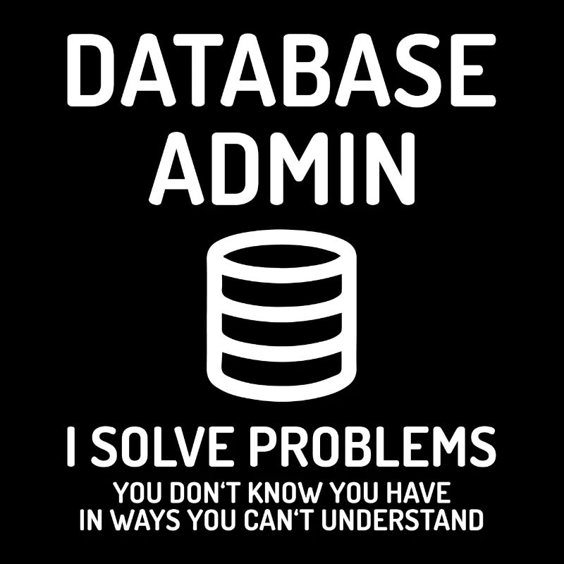 Database Admin i solve Problems Geschenk