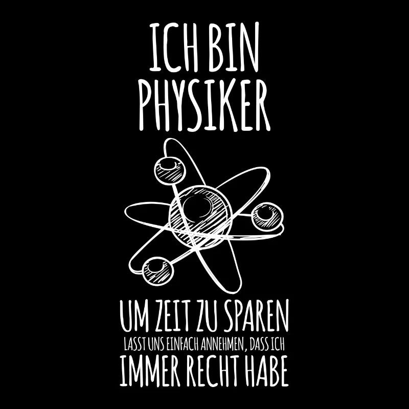 Ich bin Physiker Physik Geschenk