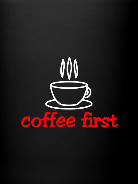 Coffee Coffee First