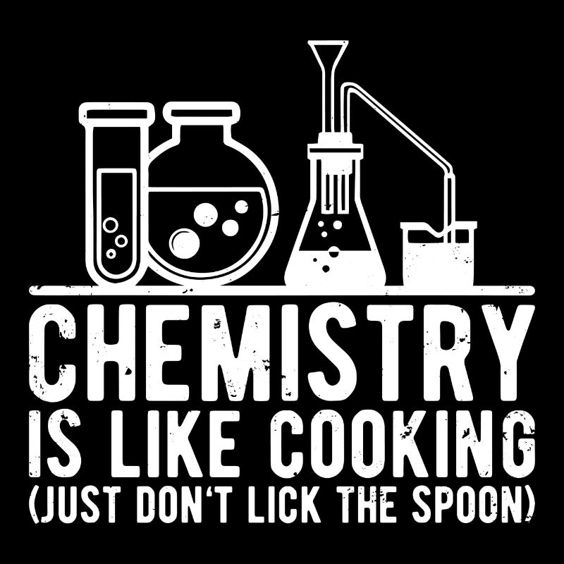 La chimie est comme la cuisine, ne lèche pas le Spoo
