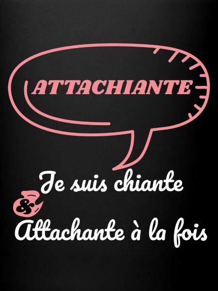 Attachiante - Je suis chiante