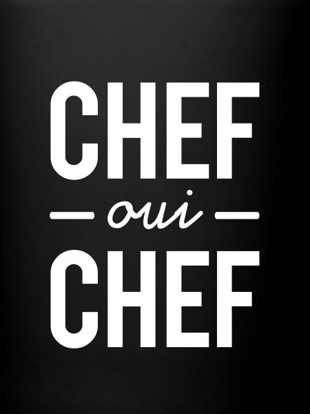 Chef oui chef