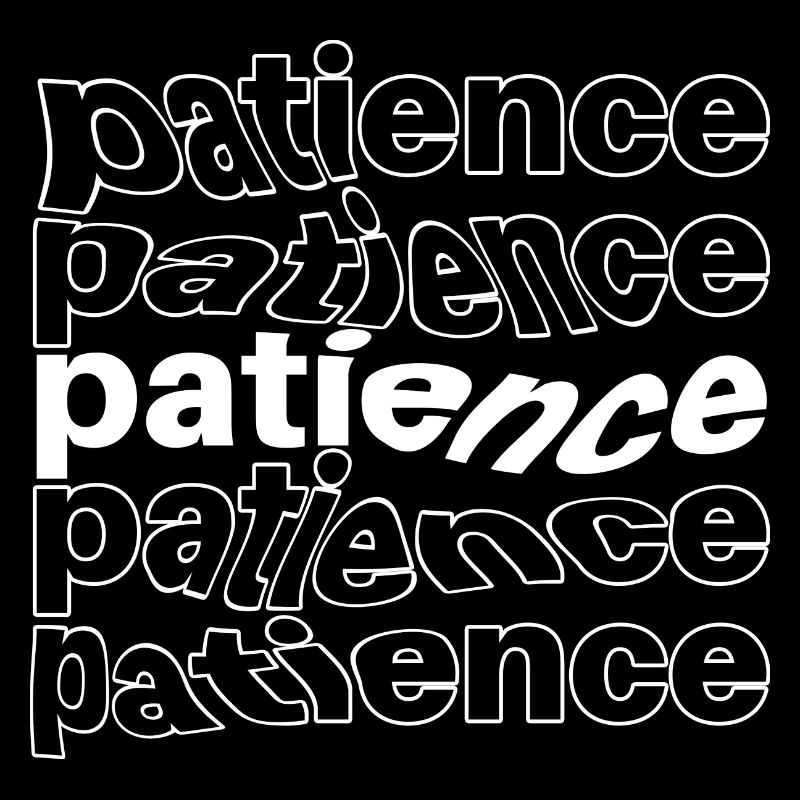 La patience