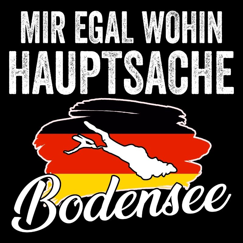 Mir egal wohin hauptsache Bodensee