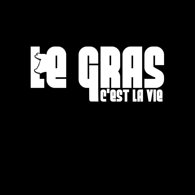 Le gras c'est la vie