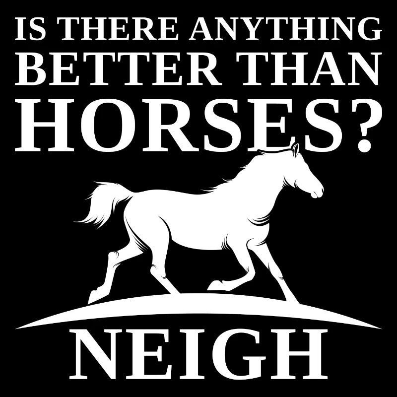 Is There Anything Better Than Horses Neigh