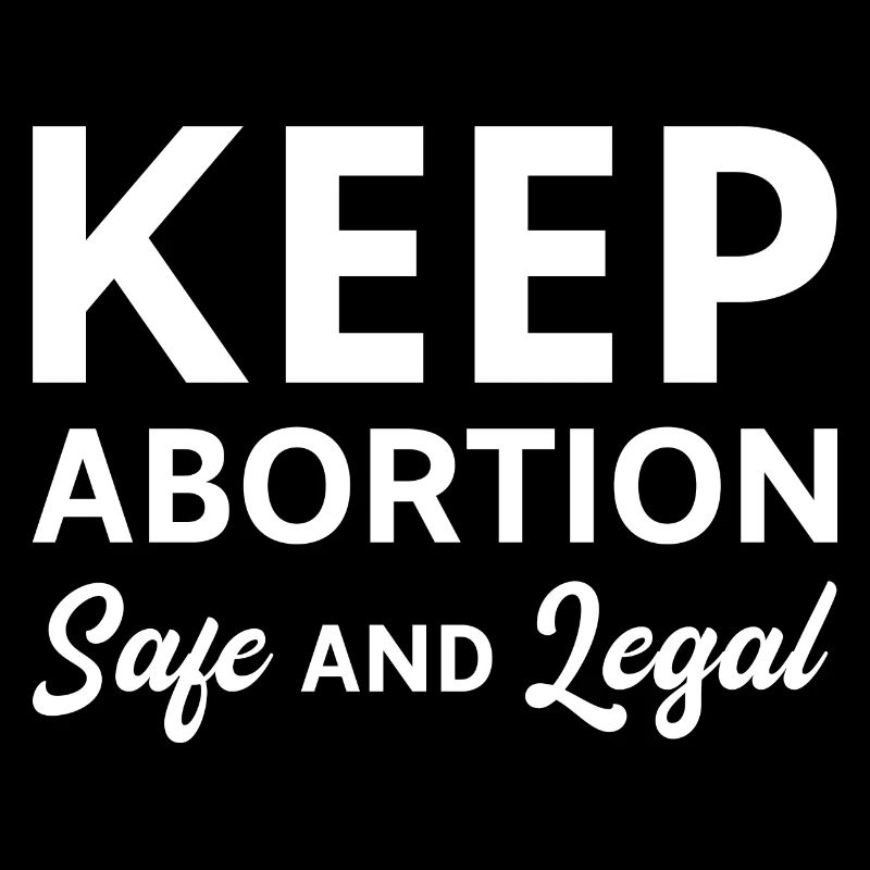 Keep Abortion Safe And Legal