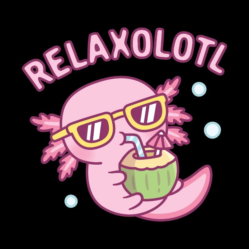 Cute Chilling Axolotl Relaxolotl Relax A Lot