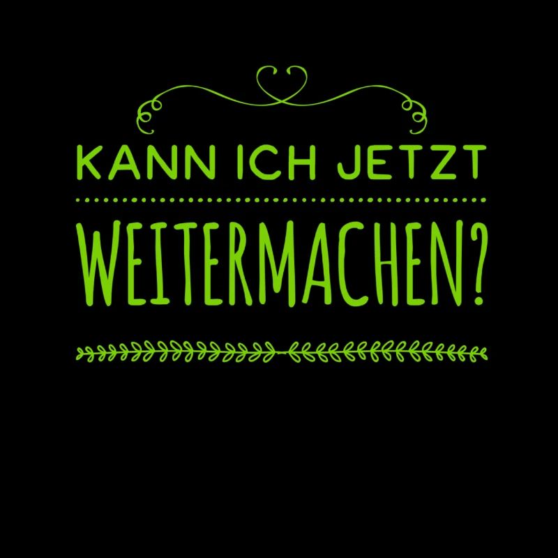 ich möchte weitermachen