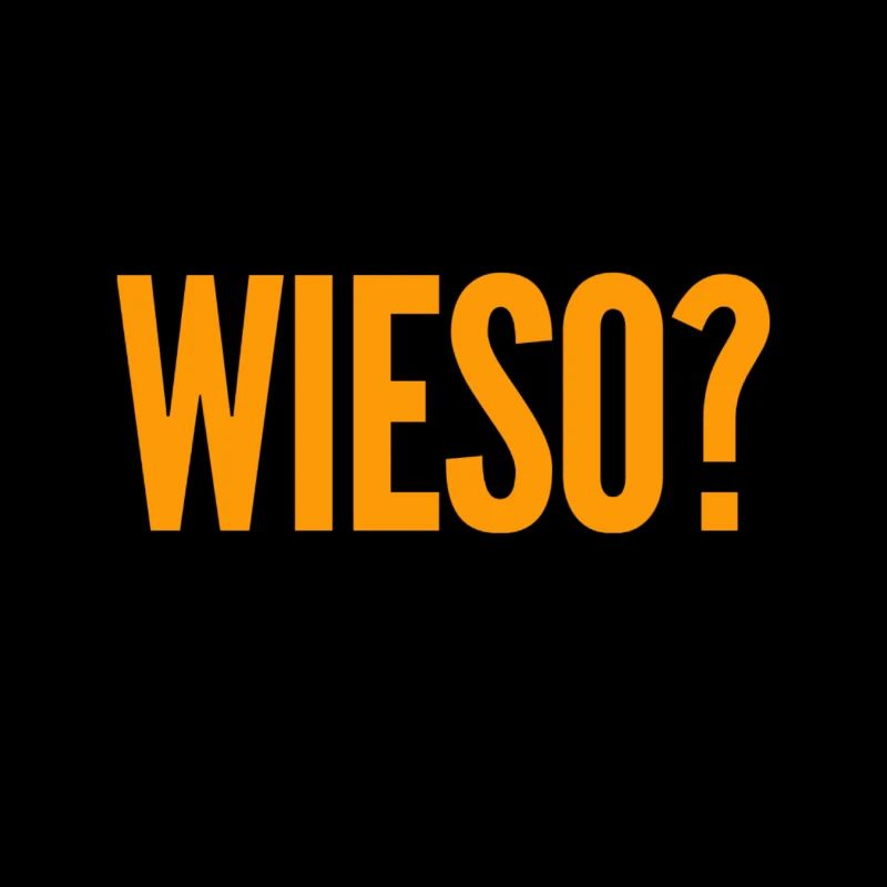 weshalb?