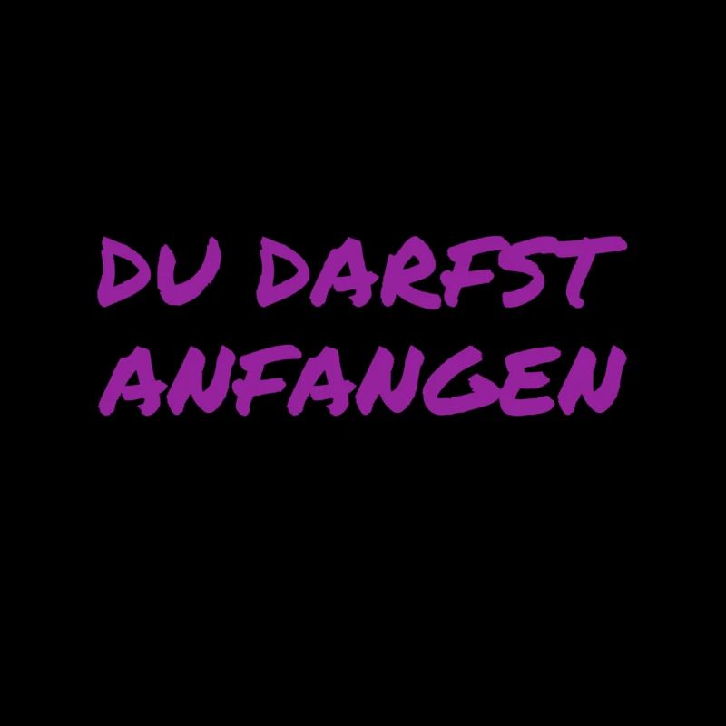 du darfst starten