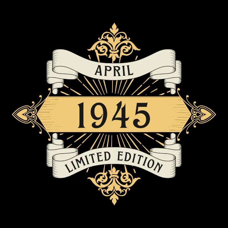 April 1945 Birthday Limited Edition