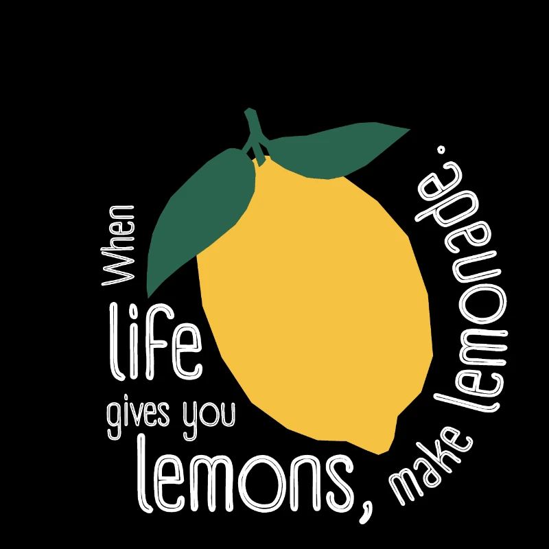 When life gives you lemons