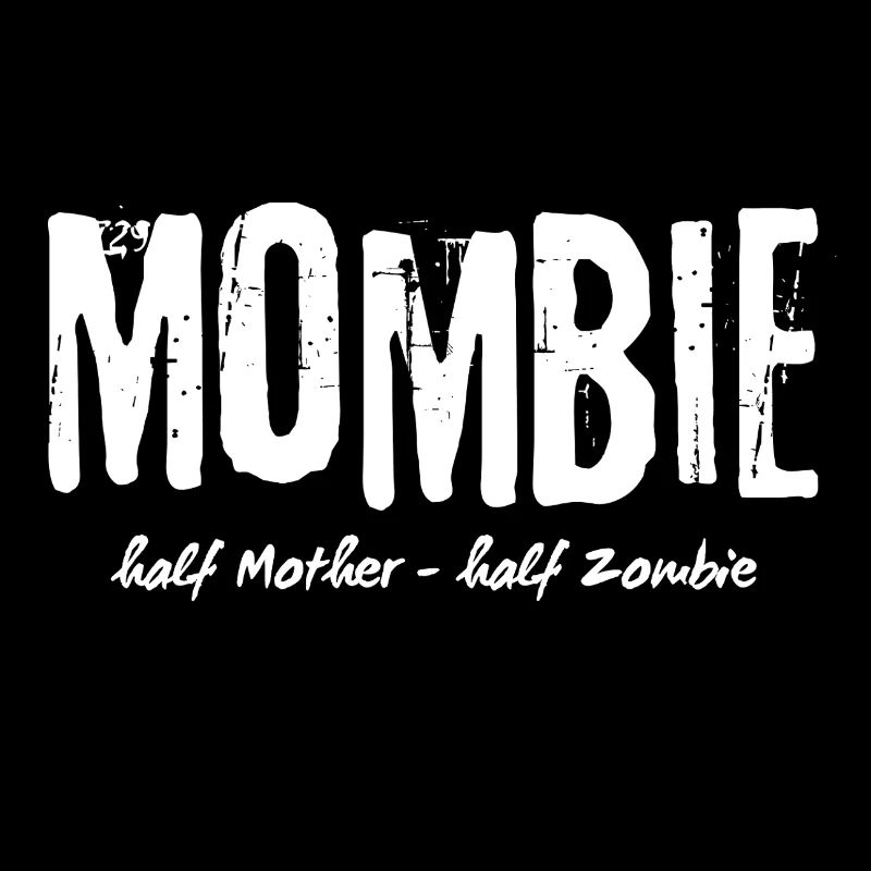 MomBie half Mom half Zombie