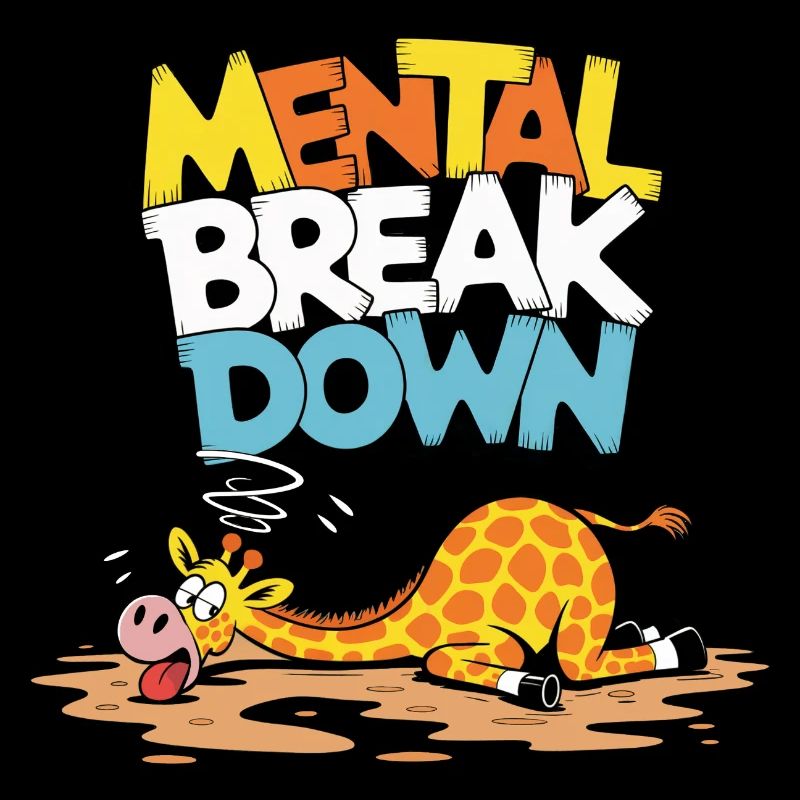 Mental Break Down Giraffe