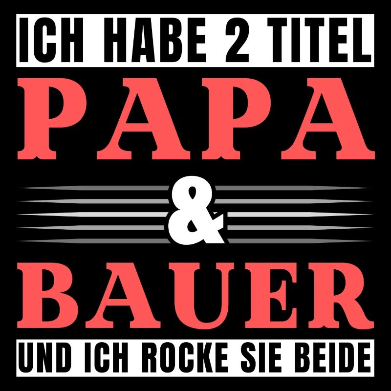 Ich habe 2 Titel Papa und Bauer