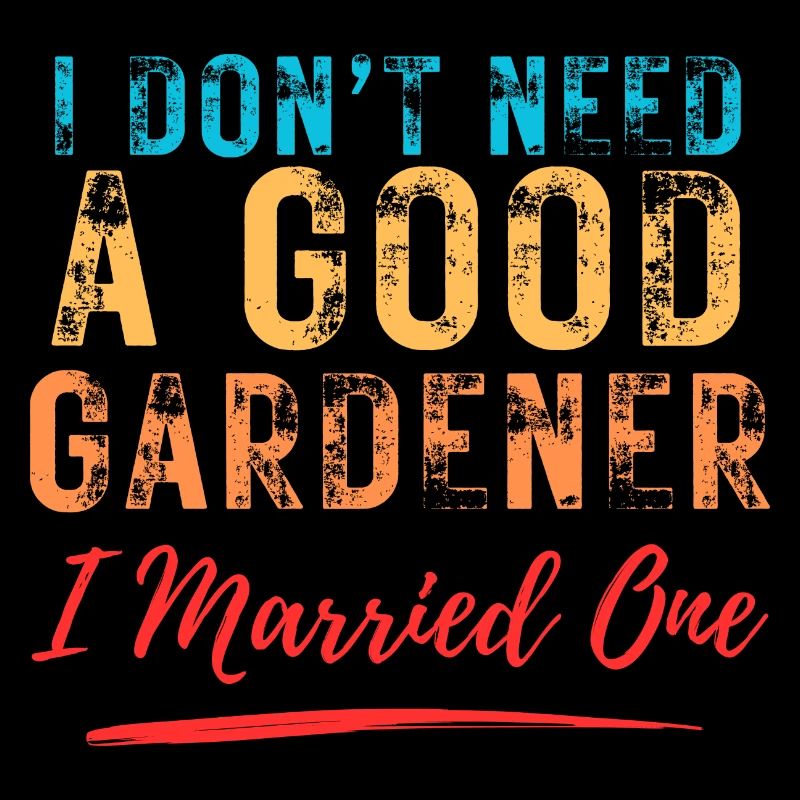 Gärtner Ehepartner: Lustiges Gärtner Design