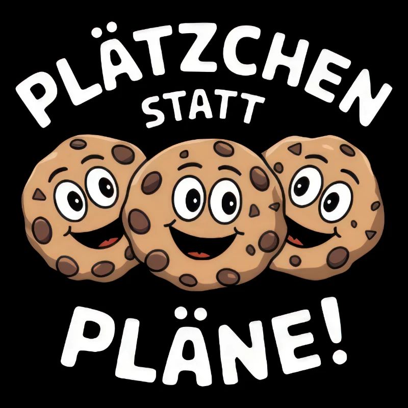 Plätzchen Statt Pläne!