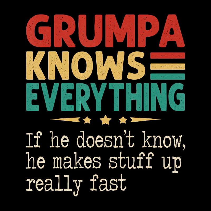 Grumpa Knows Everything Christmas Father s Day