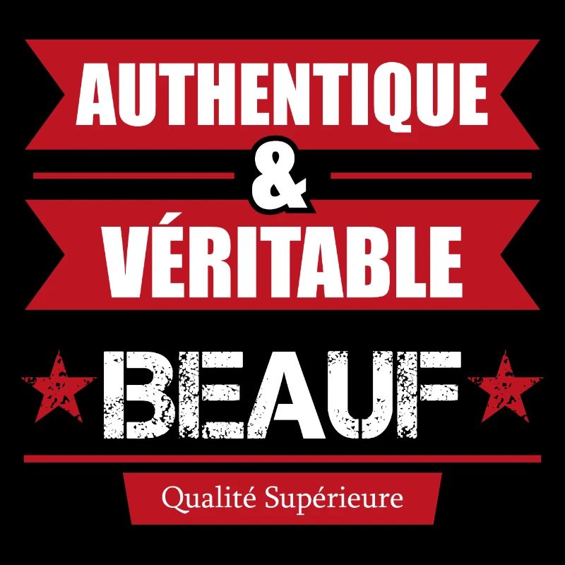 authentique et véritable beauf | beauferie