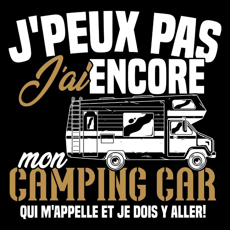 J'peux pas j'ai encore mon camping car