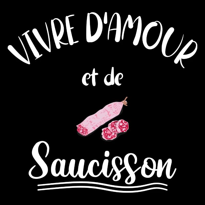 Vivre d'Amour et De Saucisson