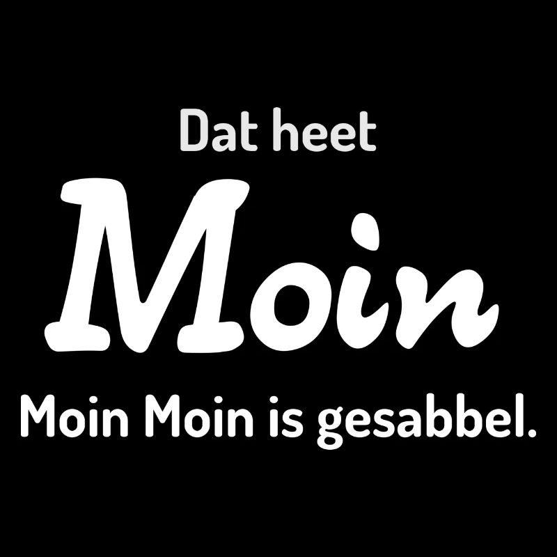 Moin Moin is Gesabbel.